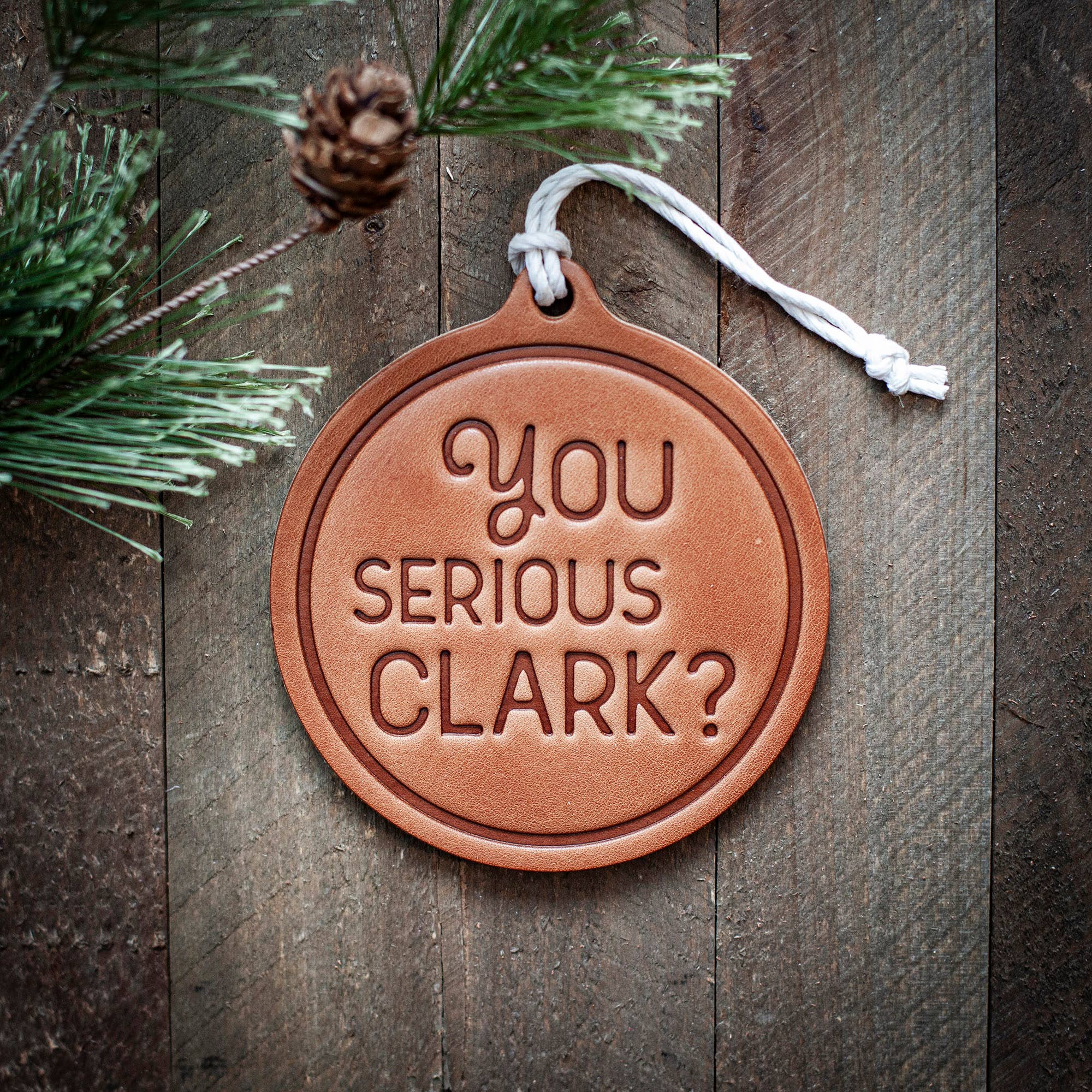 You Serious Clark? Holiday/Christmas Ornament