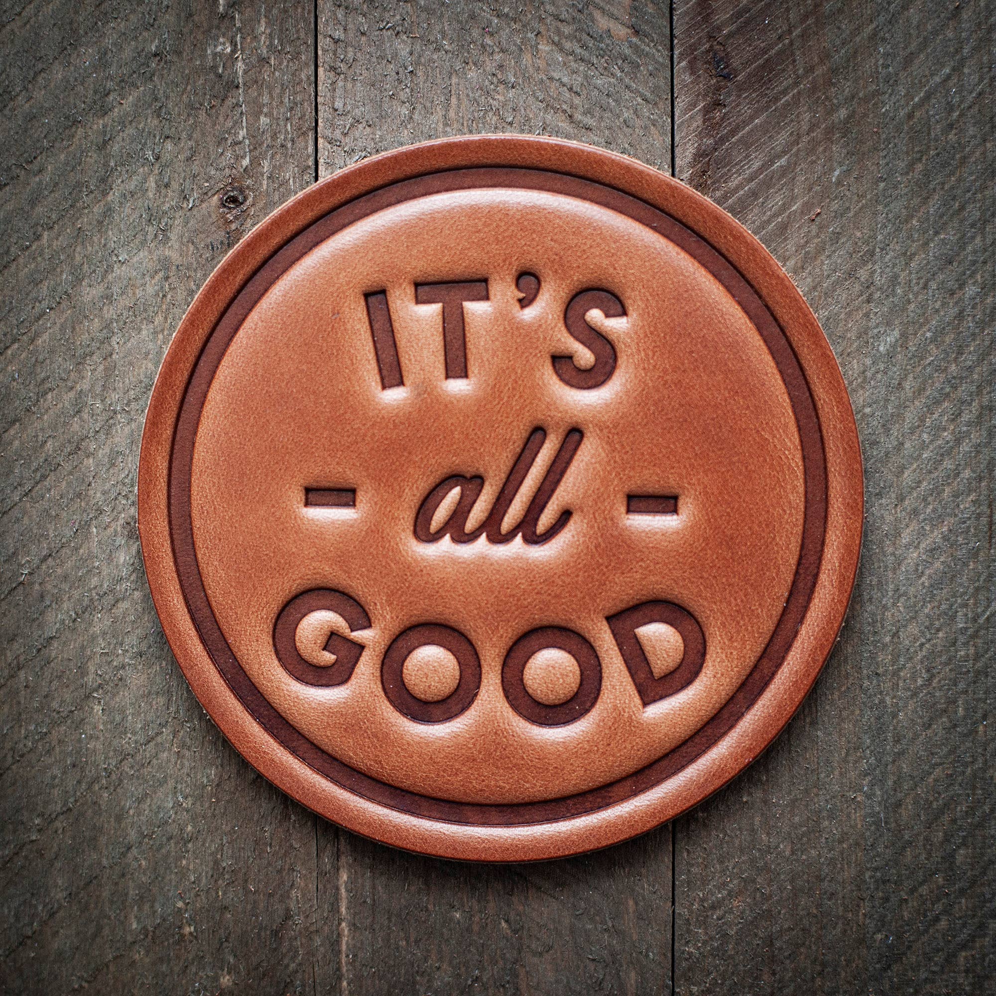 It's all Good Leather Coaster